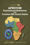 AFRICOM Deployment Reference and Counter IED Smart Guide (Kit)